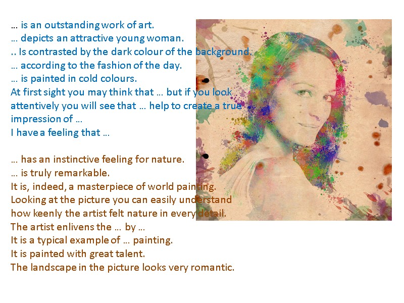 … is an outstanding work of art. … depicts an attractive young woman. ..